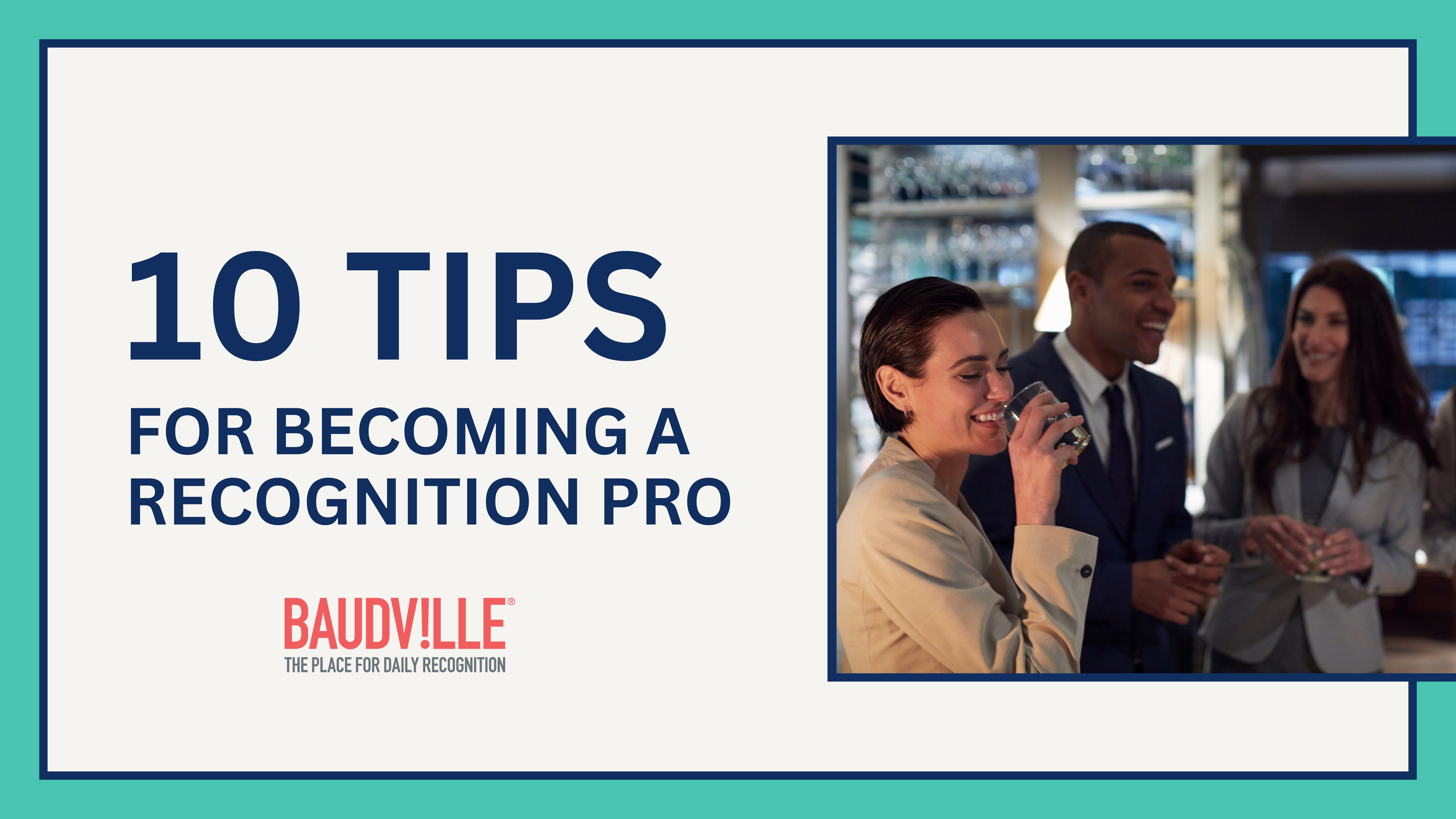10 Tips for Becoming a Recognition Pro