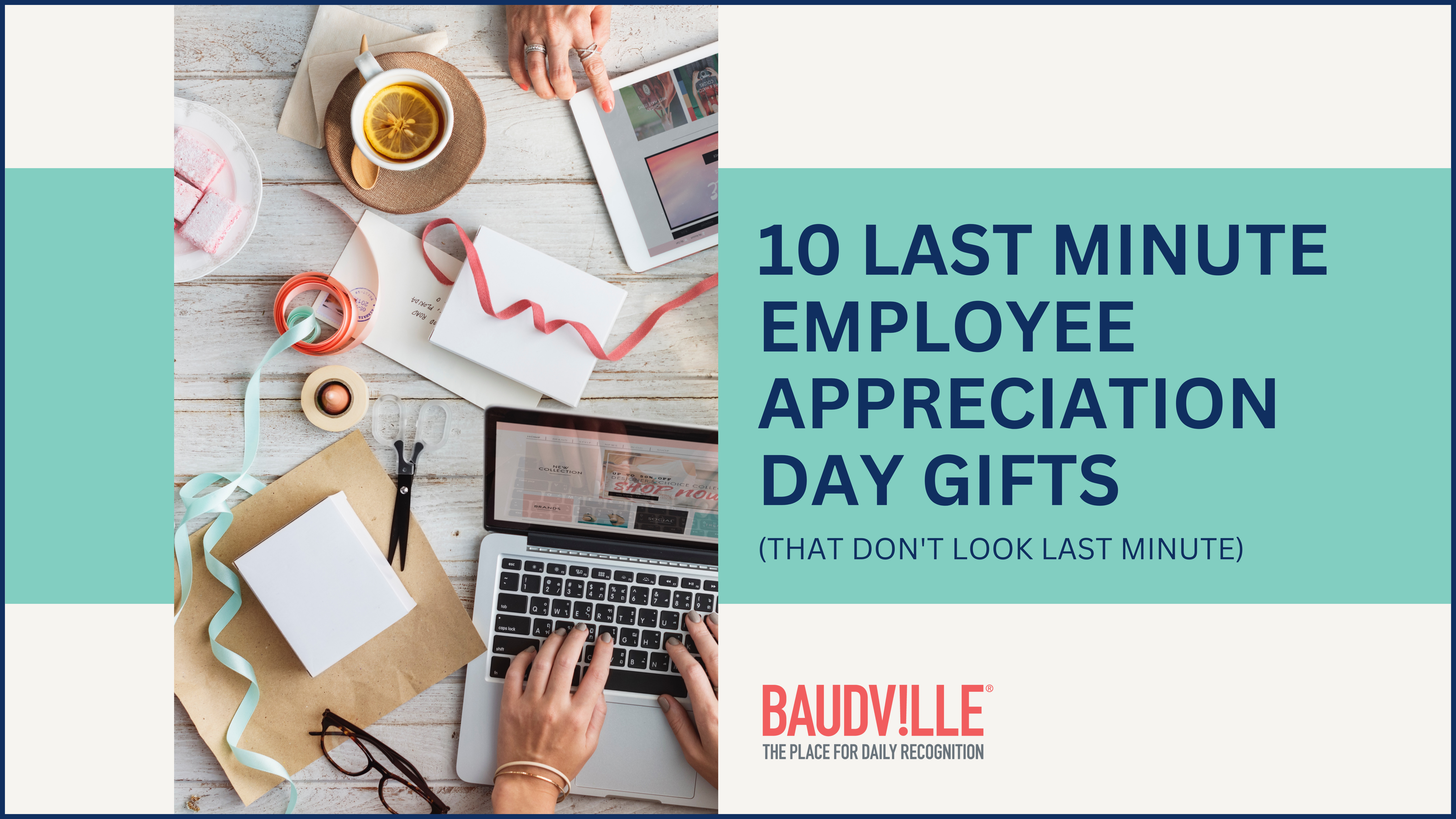 10 Last Minute Employee Appreciation Day Gifts (That Don’t Look Last Minute)
